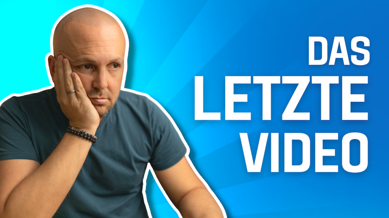 Das letzte Video